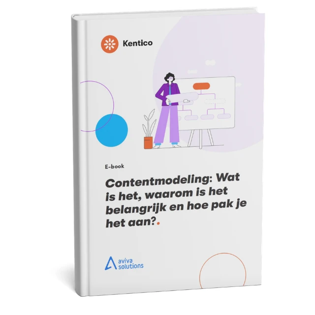Kentico eboek: Content Modeling: wat is het, waarom is het belangrijk, en hoe pak je het aan?
