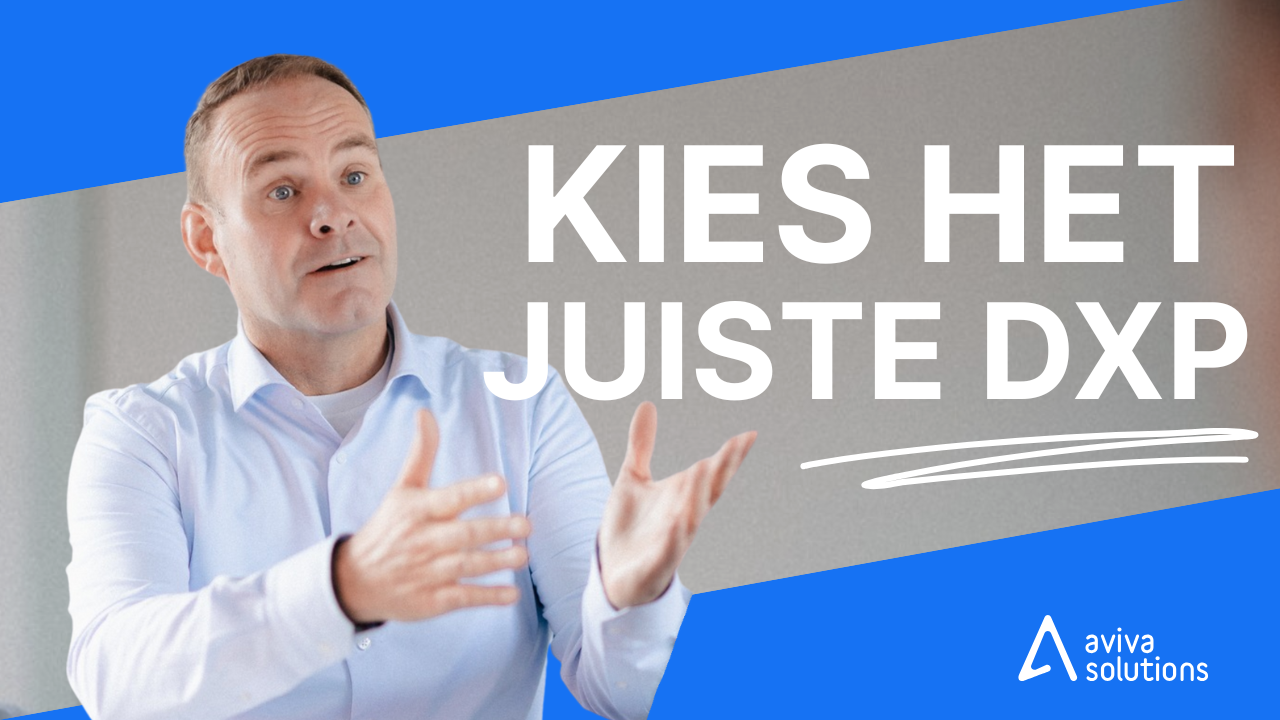 Een foto van Bart Hoppe, CEO van Aviva Solutions, met daarnaast de teskt "Kies het juiste DXP".