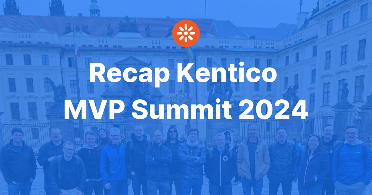 Recap 2024 Kentico MVP Summit | Aviva Solutions